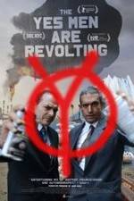 Watch The Yes Men Are Revolting Zmovies