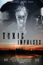 Watch Toxic Impulses Zmovies