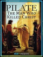 Watch Pilate: The Man Who Killed Christ Zmovies