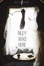 Watch Riley Was Here Zmovies