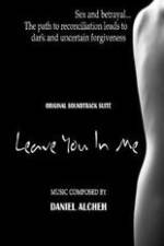 Watch Leave You in Me Zmovies