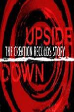 Watch Upside Down The Creation Records Story Zmovies