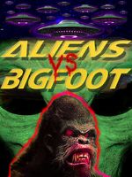 Watch Aliens vs. Bigfoot Zmovies