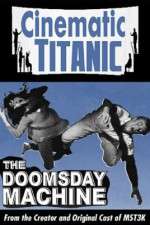 Watch Cinematic Titanic Doomsday Machine Zmovies
