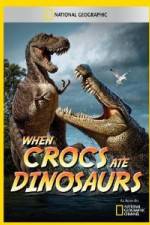 Watch National Geographic When Crocs Ate Dinosaurs Zmovies