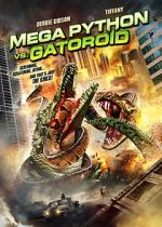 Watch Mega Python vs. Gatoroid Zmovies