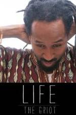Watch Life: The Griot Zmovies
