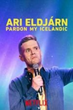 Watch Ari Eldj�rn: Pardon My Icelandic Zmovies