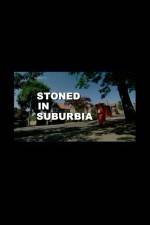 Watch Stoned in Suburbia Zmovies