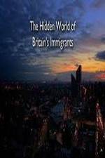 Watch The Hidden World of Britain's Immigrants Zmovies