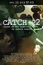 Watch Catch 22: Based on the Unwritten Story by Seanie Sugrue Zmovies