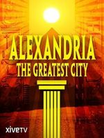 Watch Alexandria: The Greatest City Zmovies