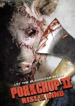 Watch Porkchop II: Rise of the Rind Zmovies