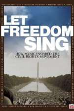 Watch Let Freedom Sing: How Music Inspired the Civil Rights Movement Zmovies