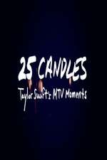 Watch 25 Candles: Taylor Swifts MTV Moments Zmovies