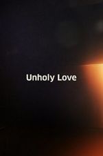 Watch Unholy Love Zmovies