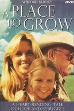 Watch A Place to Grow Zmovies