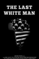 Watch The Last White Man Zmovies