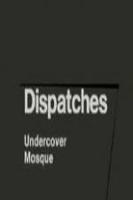 Watch Dispatches: Undercover Mosque Zmovies