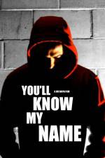 Watch You'll Know My Name Zmovies