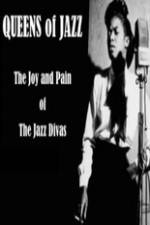 Watch Queens of Jazz: The Joy and Pain of the Jazz Divas Zmovies