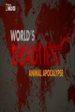 Watch Worlds Deadliest... Animal Apocalypse Zmovies