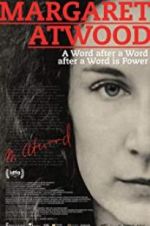 Watch Margaret Atwood: A Word after a Word after a Word is Power Zmovies