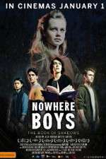 Watch Nowhere Boys: The Book of Shadows Zmovies