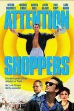 Watch Attention Shoppers Zmovies