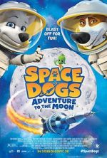 Watch Space Dogs: Adventure to the Moon Zmovies