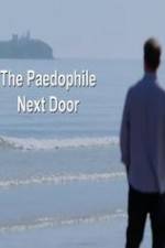 Watch The Paedophile Next Door Zmovies