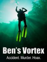 Watch Ben\'s Vortex Zmovies