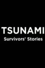 Watch Tsunami: Survivors' Stories Zmovies