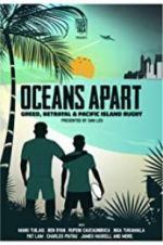 Watch Oceans Apart: Greed, Betrayal and Pacific Island Rugby Zmovies