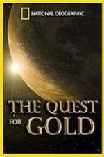 Watch National Geographic: The Quest for Gold Zmovies