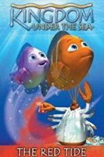 Watch Kingdom Under the Sea: The Red Tide Zmovies