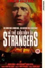 Watch In the Custody of Strangers Zmovies