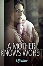 Watch A Mother Knows Worst Zmovies