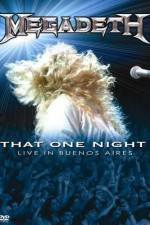 Watch Megadeth That One Night - Live in Buenos Aires Zmovies