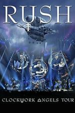 Watch Rush: Clockwork Angels Tour Zmovies