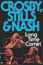 Watch Crosby Stills & Nash Long Time Comin' Zmovies