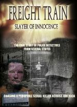 Watch Freight Train: Slayer of Innocence Zmovies