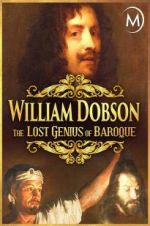 Watch William Dobson, the Lost Genius of Baroque Zmovies
