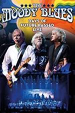 Watch The Moody Blues: Days of Future Passed Live Zmovies