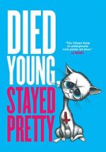 Watch Died Young, Stayed Pretty Zmovies