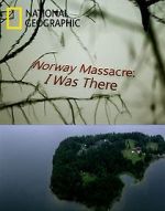 Watch Norway Massacre: I Was There Zmovies