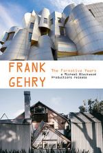 Watch Frank Gehry: The Formative Years Zmovies