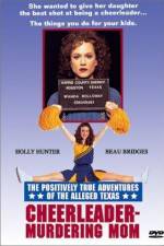 Watch The Positively True Adventures of the Alleged Texas Cheerleader-Murdering Mom Zmovies
