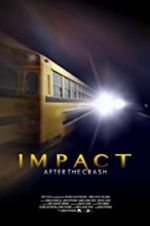 Watch Impact After the Crash Zmovies