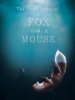 Watch The Short Story of a Fox and a Mouse Zmovies